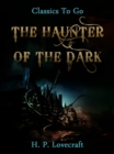The Haunter of the Dark - eBook