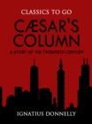 Caesar's Column: A Story of the Twentieth Century - eBook