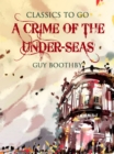 A Crime of the Under-Seas - eBook