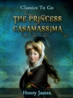 The Princess Casamassima - eBook