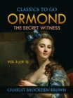 Ormond; Or, The Secret Witness. Volume 3 (of 3) - eBook