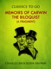 Memoirs of Carwin the Biloquist (A Fragment) - eBook