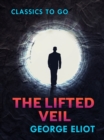 The Lifted Veil - eBook