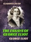 The Essays of "George Eliot" - eBook