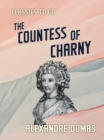 The Countess of Charny - eBook