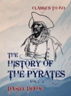 The History of the Pyrates Vol I - Vol II - eBook
