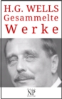 H. G. Wells - Gesammelte Werke : Romane - eBook