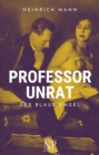 Professor Unrat : Oder: Das Ende eines Tyrannen - eBook