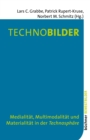 Technobilder : Medialitat, Multimodalitat und Materialitat in der "Technosphare" - eBook
