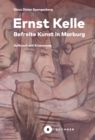 Ernst Kelle - Befreite Kunst in Marburg : Aufbruch und Erneuerung - eBook