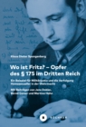Wo ist Fritz? - Opfer des  175 im Dritten Reich : Ein Beispiel fur Militarjustiz und die Verfolgung Homosexueller in der Wehrmacht - eBook