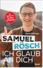 Samuel Rosch - Ich glaub an dich - eBook