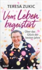 Vom Leben begeistert : Uber das Gluck der besten Jahre - eBook