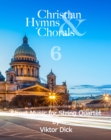Christian Hymns & Chorals 6 : Sheet Music for String Quartet - eBook