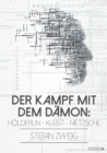 Der Kampf mit dem Damon: Holderlin - Kleist - Nietzsche - eBook