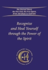 Recognize and Heal Yourself Through the Power of the Spirit (Softbound) - Book