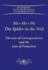 Me. Me. Me. The Spider in the Web : The Law of Correspondence and the Law of Projection - eBook