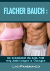 Flacher Bauch : So bekommst du dein Fett weg - Anleitungen & Ubungen - eBook