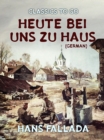 Heute bei uns zu Haus (German) - eBook