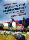 Marchen vom Stadtschreiber, der aufs Land flog (German) - eBook