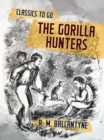 The Gorilla Hunters - eBook