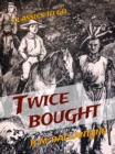 Twice Bought - eBook