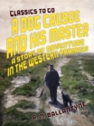 A Dog Crusoe and His Master A Story of Adventure in the Western Prairies - eBook