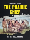 The Prairie Chief - eBook