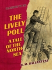 The Lively Poll A Tale of the North Sea - eBook