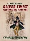 Oliver Twist  Illustrierte Ausgabe - eBook