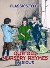 Our Old Nursey Rymes - eBook