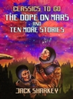 The Dope on Mars and ten more stories - eBook