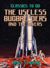 The Useless Bugbreeders and The Divers - eBook