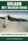 Urlaub mit meinem Hund : Wenn Wuffi mit an den Strand will - eBook