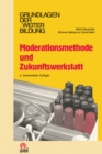 Moderationsmethode und Zukunftswerkstatt - eBook