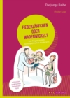 Fieberzapfchen oder Wadenwickel? : 100 Fragen an den homoopathischen Kinderarzt - eBook