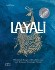 Layali : Orientalische Rezepte und Geschichten aus dem Restaurant Kreuzberger Himmel - eBook