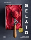 Gelato : Die groe Eisschule & 75 perfekte Eiskreationen - eBook