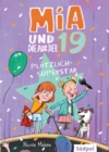 Mia und die aus der 19 - Plotzlich Superstar : Lustig und herzerwarmend: Kinderbuch fur Jungen und Madchen ab 8 Jahre - eBook