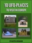 10 UFO-Places to visit in Europe - eBook