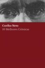 10 Melhores Cronicas - Coelho Neto - eBook