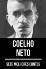 7 melhores contos de Coelho Neto - eBook