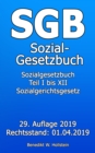 SGB Sozialgesetzbuch : Sozialgesetzbuch Teil I bis XII Sozialgerichtsgesetz - eBook