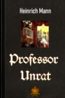 Professor Unrat : oder Das Ende eines Tyrannen - eBook