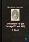 Geheimnisse der Hofe Ludwigs XV. und XVI. - 1. Band - eBook