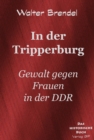In der Tripperburg : Gewalt gegen Frauen in der DDR - eBook