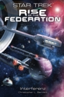 Star Trek - Rise of the Federation 5: Interferenz - eBook