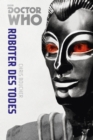Doctor Who Monster-Edition 6: Roboter des Todes - eBook