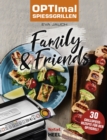 OPTImal Spiegrillen - Family & Friends : 30 Grillspa-Rezepte fur den Optigrill - eBook