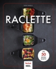 Raclette : Die 50 besten Rezepte - eBook